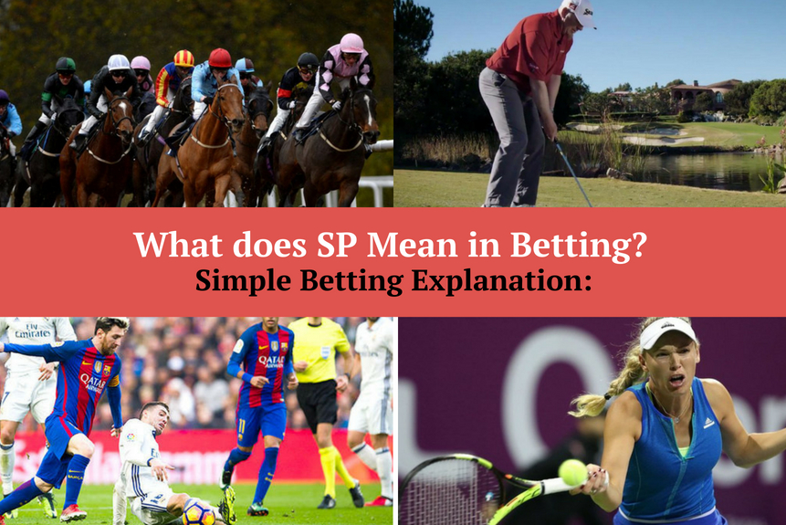 What Does Sp Mean On Betting