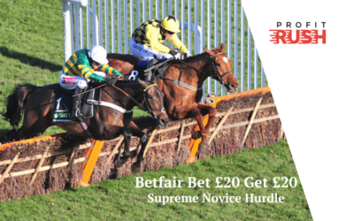 Betfair Exchange Bet £20 Get £20 On The Supreme Novices!