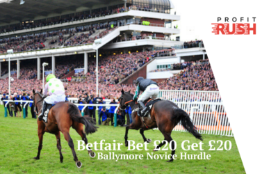 Betfair Exchange Bet £20 Get £20 On The Ballymore Novices!