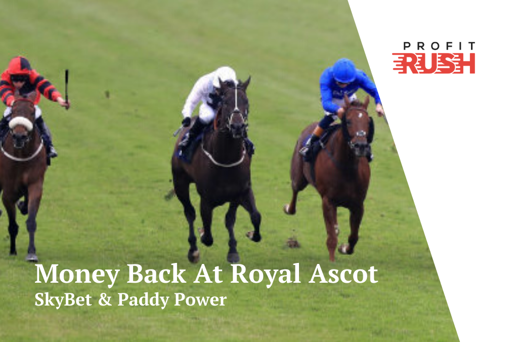 Money Back If Your Horse Finishes 2nd, 3rd or 4th At Royal Ascot