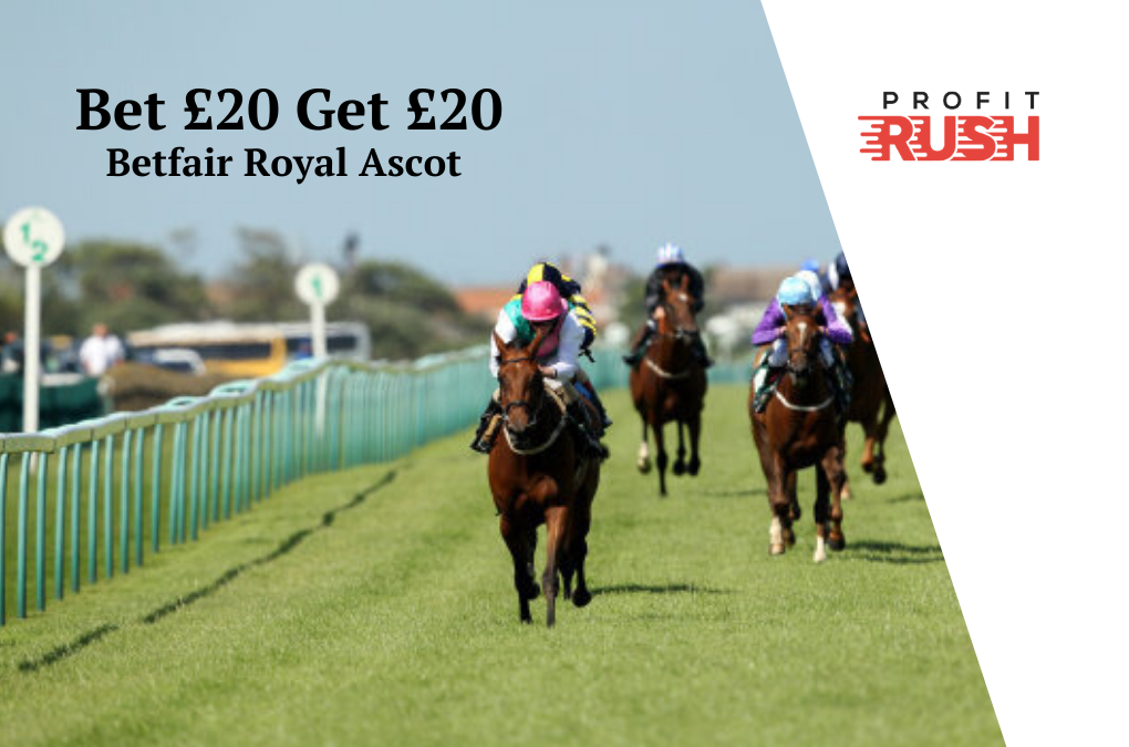 Bet £20 Get £20 At Royal Ascot