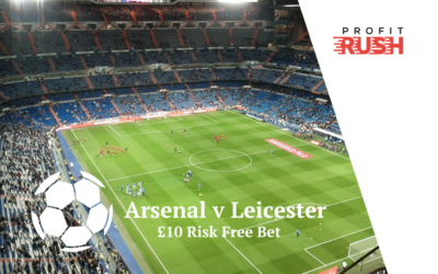 £10 Risk Free Bet On Arsenal v Leicester