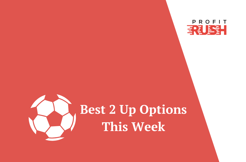 Best 2 Up Options This Week (Champions & Europa League)