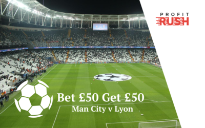 Bet £50 Get £50 On Man City v Lyon