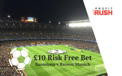 Barcelona v Bayern Munich £10 Risk Free Bet