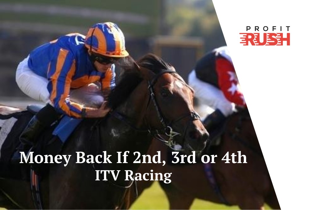 Money Back If Your Horse Finishes 2nd, 3rd Or 4th (ITV Racing)
