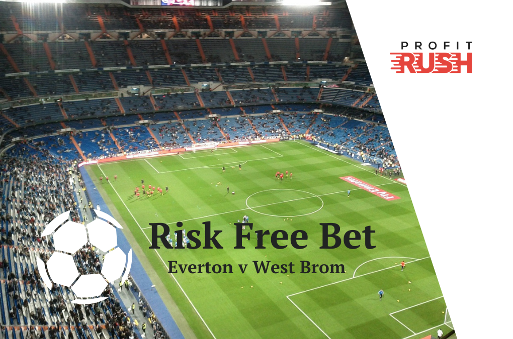 £10 Risk Free Bet On Everton v West Brom