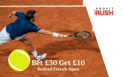 Betfred Bet £30 Get £10 At The French Open