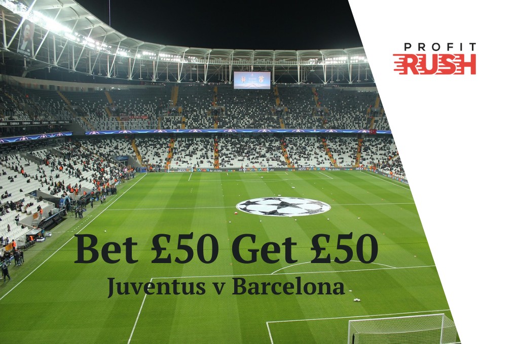 Bet £50 Get £50 Juventus v Barcelona